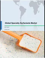 Global Specialty Surfactants Market 2017-2021